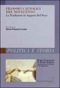 Filosofi cattolici del Novecento. La tradizione in Augusto Del Noce - copertina