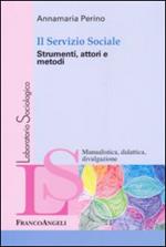 Il servizio sociale. Strumenti, attori e metodi