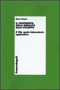 Il contributo della ruralità allo sviluppo. Il Cile quale laboratorio applicativo - Elena Pisani - copertina