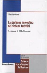 La gestione innovativa dei sistemi turistici - Claudio Petti - copertina