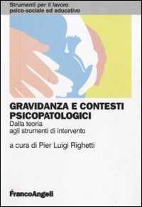 Gravidanza e contesti psicopatologici. Dalla teoria agli strumenti di intervento