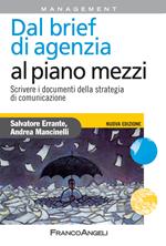 Dal brief di agenzia al piano mezzi. Scrivere i documenti della strategia di comunicazione