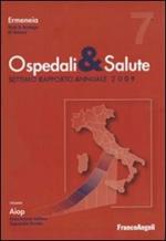 Ospedali e salute. Settimo rapporto annuale 2009