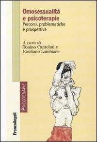 Omosessualità e psicoterapie. Percorsi, problematiche e prospettive - copertina