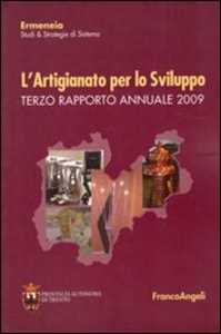 L' artigianato per lo sviluppo. Terzo rapporto annuale 2009