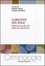 Narrative del male. Dalla fiction alla vita, dalla vita alla fiction