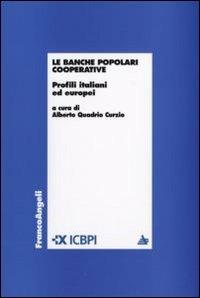 Le banche popolari cooperative. Profili italiani ed europei - copertina