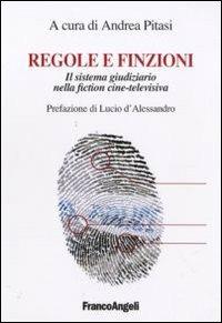 Regole e finzioni. Il sistema giudiziario nella fiction cine-televisiva - copertina