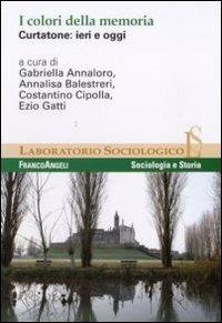 I colori della memoria. Curtatone: ieri e oggi - copertina