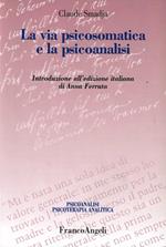 La via psicosomatica e la psicoanalisi