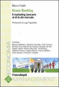 Green banking. Il marketing bancario al di là del mercato - copertina