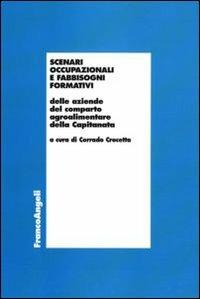 Scenari occupazionali e fabbisogni formativi delle aziende del comparto agroalimentare della Capitanata - copertina