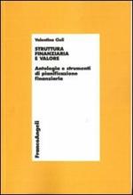 Struttura finanziaria e valore. Antologia e strumenti di pianificazione finanziaria