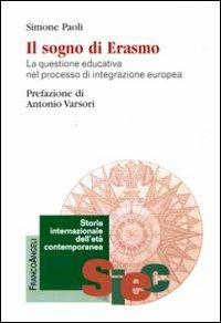 Il sogno di Erasmo. La questione educativa nel processo di integrazione europea - Simone Paoli - copertina