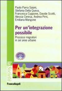 Per un'integrazione possibile. Processi migratori in sei aree urbane - copertina