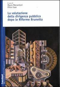La valutazione della dirigenza pubblica dopo le riforme Brunetta - copertina