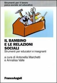 Il bambino e le relazioni sociali. Strumenti per educatori e insegnanti - copertina