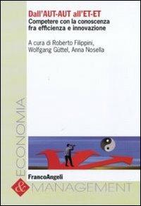 Dall'aut-aut all'et-et. Competere con la conoscenza tra efficienza e innovazione - copertina