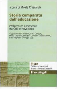 Storia comparata dell'educazione. Problemi ed esperienze tra Otto e Novecento - copertina