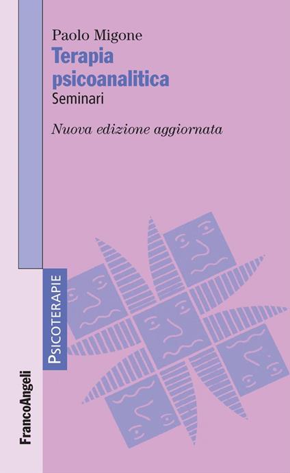 Terapia psicoanalitica. Seminari - Paolo Migone - copertina