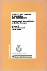 Livello bottom up e sviluppo del territorio. La rete degli Sportelli unici in Emilia-Romagna