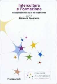 Intercultura e formazione. I lineamenti teorici e le esperienze