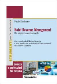 Hotel revenue management. Un approccio consapevole - Paolo Desinano - copertina