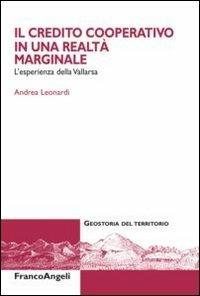 Il credito cooperativo in una realtà marginale. L'esperienza della Vallarsa - Andrea Leonardi - copertina