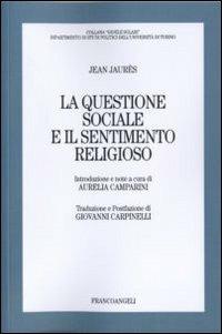 La questione sociale e il sentimento religioso - Jean Jaurès - copertina