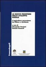 Le nuove frontiere dello sviluppo rurale. L'agricoltura grossetana tra filiere e territorio
