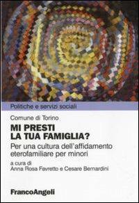 Mi presti la tua famiglia? Per una cultura dell'affidamento eterofamiliare per minori - copertina