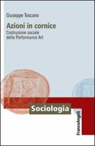 Azioni in cornice. Costruzione sociale della Performance Art