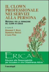 Il clown professionale nei servizi alla persona. Materiali per la formazione del clown in corsia - copertina