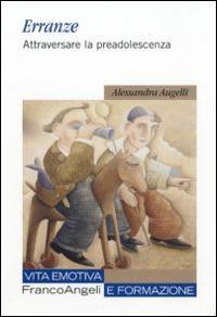 Erranze. Attraversare la preadolescenza - Alessandra Augelli - copertina