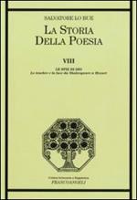 La storia della poesia. Vol. 8: Le spie di Dio. Le tenebre e la luce da Shakespeare a Mozart.