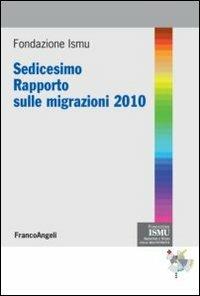 Sedicesimo rapporto sulle migrazioni 2010 - copertina