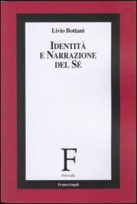 Identità e narrazione del sé - Livio Bottani - copertina