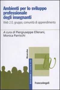 Ambienti per lo sviluppo professionale degli insegnanti. Web 2.0, gruppo, comunità di apprendimento