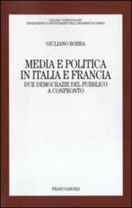 Media e politica in Italia e Francia. Due democrazie del pubblico a confronto