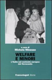 Welfare e minori. L'Italia nel contesto europeo del Novecento - copertina