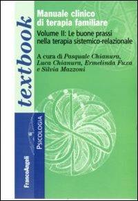 Manuale clinico di terapia familiare. Vol. 2: Le buone prassi nella terapia sistemico-relazionale - copertina
