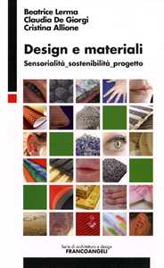 Design e materiali. Sensorialità, sostenibilità, progetto