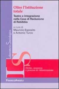 Oltre l'istituzione totale. Teatro e integrazione nella casa di reclusione di Rebibbia