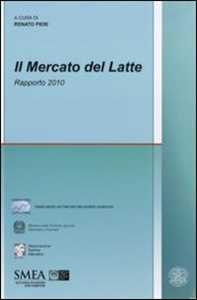 Il mercato del latte. Rapporto 2010
