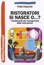 Ristoratori si nasce o...? I fondamenti del management della ristorazione