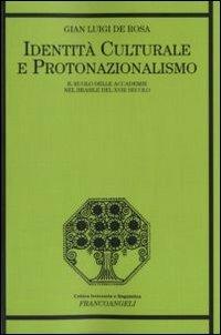 Identità culturale e protonazionalismo. Il ruolo delle accademie nel Brasile del XVIII secolo - G. Luigi De Rosa - copertina