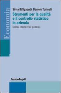 Strumenti per la qualità e il controllo statistico in azienda - Silvia Biffignandi,Daniele Toninelli - copertina