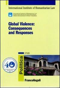 Global violence. Consequences and responses - copertina