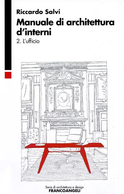 Manuale di architettura d'interni. Vol. 2: L'ufficio. - Riccardo Salvi - copertina
