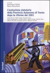 L'evoluzione statutaria della provincia autonoma di Trento dopo le riforme del 2001 - copertina